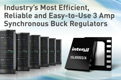 Intersil推出业内最高效的高可靠性3A同步降压稳压器